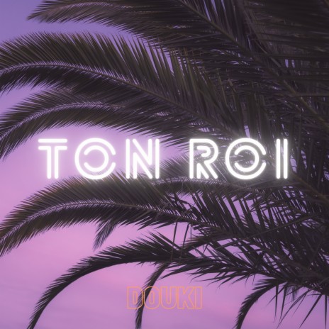 Ton roi | Boomplay Music