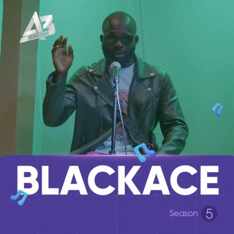 A3 Session: Bhlack Ace | Boomplay Music