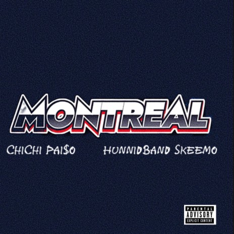 Montreal ft. HunnidBand Skeemo