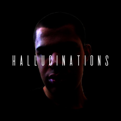 Hallucinations | Boomplay Music