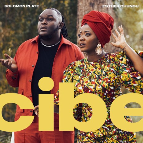 Cibe ft. Esther Chungu | Boomplay Music