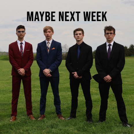 Maybe Next Week | Boomplay Music