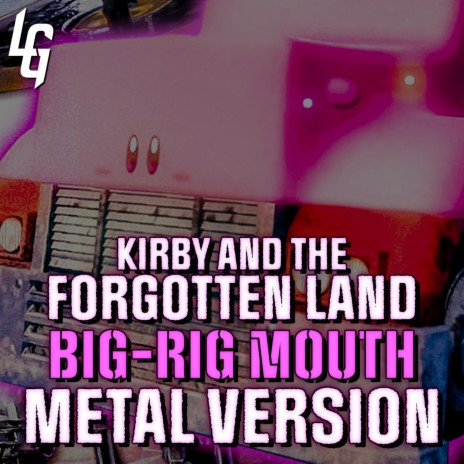 Kirby and the Forgotten World (Full-Speed Farewell from a New World | Big-Rig Mouth) (Metal Version) | Boomplay Music