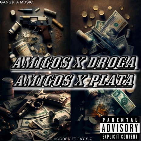 AMIGOS POR DROGA AMIGOS POR PLATA ft. Jay S Ci | Boomplay Music