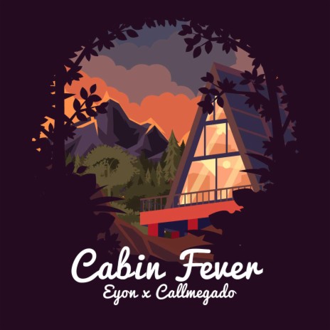 Cabin Fever (feat. Callmegado) | Boomplay Music