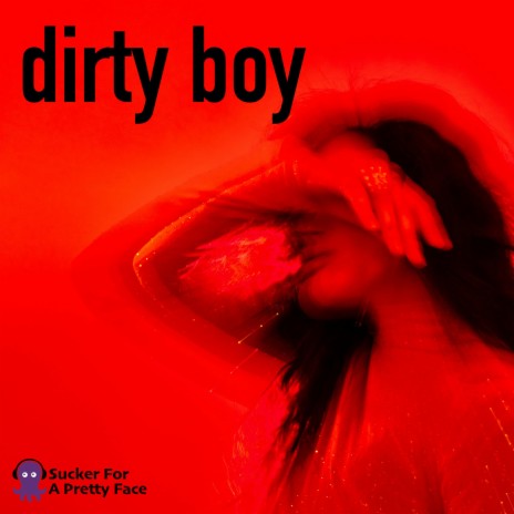 Dirty Boy | Boomplay Music