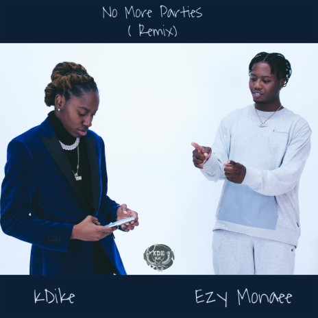 No more parties (feat. Ezy Monaee) (Remix)