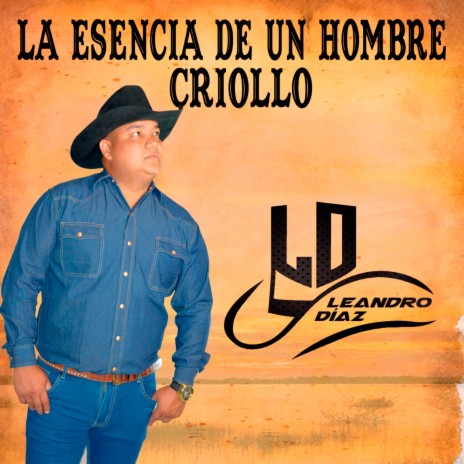 La Esencia de un Hombre Criollo | Boomplay Music