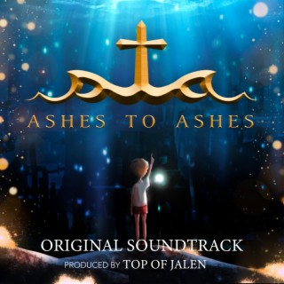 Ashes to Ashes (Original Soundtrack)