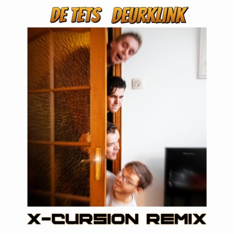 Deurklink (X-Cursion Remix) ft. De Tets | Boomplay Music