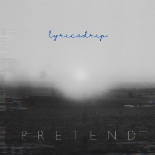 Pretend