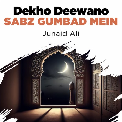 Dekho Deewano Sabz Gumbad Mein | Boomplay Music