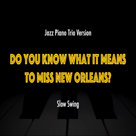Do You Know What It Means To Miss New Orleans? (No-Bass Version)