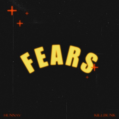 Fears ft. KillBunk | Boomplay Music