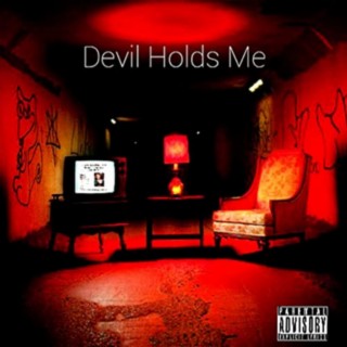 Devil Holds Me