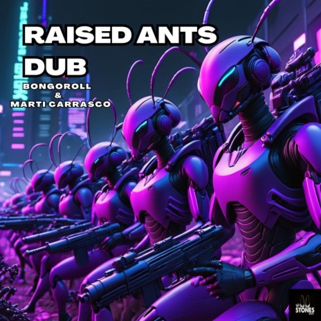 Raised ants dub ft. Marti Carrasco | Boomplay Music