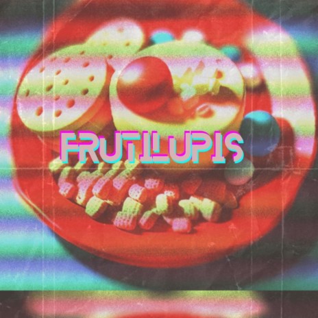 FrUTiLUPis• ft. Drex4ne | Boomplay Music