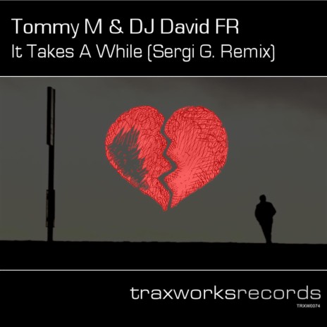 It Takes a While (Sergi G Remix) ft. DJ David FR | Boomplay Music
