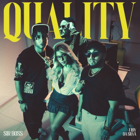 Quality ft. Eiby & Da Silva | Boomplay Music