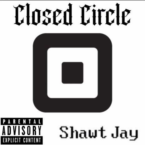 Closed Circle | Boomplay Music