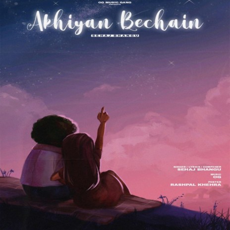 Akhiyan Bechain ft. Sehaj Bhangu | Boomplay Music