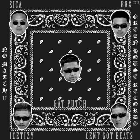No Match, Pt. 2 ft. Gat Putch, Sica, BRX, Cent Got Beats & Icetizy