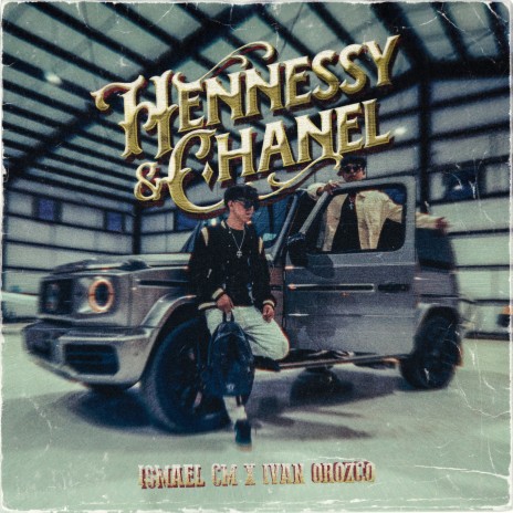 Hennesy y Channel ft. Ivan Orozco | Boomplay Music