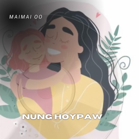 Nung Hoypaw ft. Maimai Oo | Boomplay Music