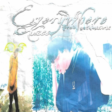 Everywhere ft. gothband1t