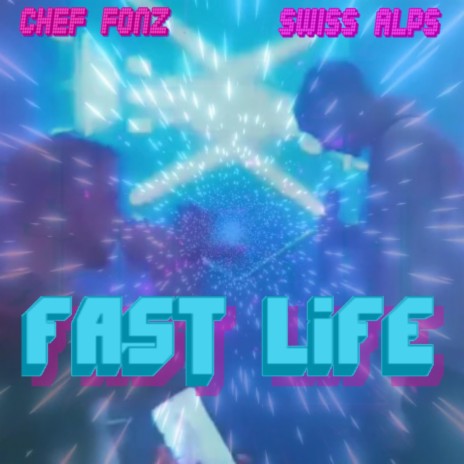 Fast Life ft. Swiss Alps | Boomplay Music