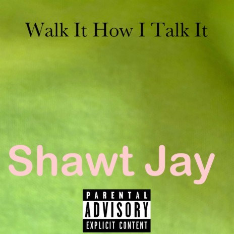 Walk It How I Talk It Flow