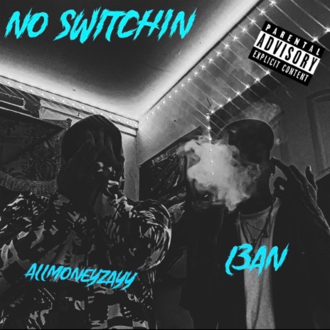 No Switchin | Boomplay Music
