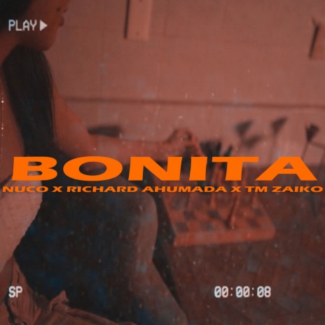 Bonita ft. Tm Zaiko & Richard Ahumada | Boomplay Music