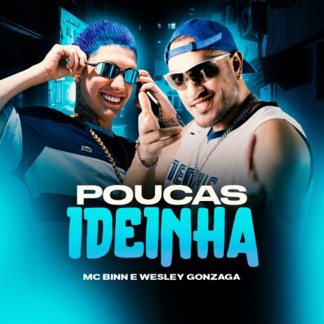 Poucas Ideinha ft. Dj Wesley Gonzaga | Boomplay Music