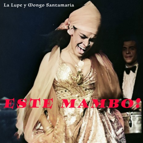 Este Mambo (This Is My Mambo) ft. Mongo Santamaria