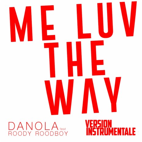 Me Luv The Way V (Instrumental) | Boomplay Music