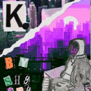 K. slowed and reverbed