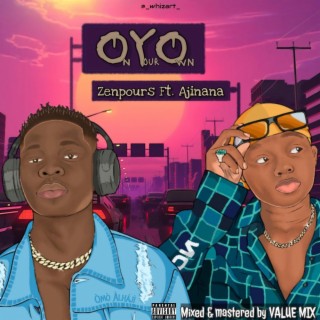 OYO On Your Own ft. AJINANA lyrics | Boomplay Music