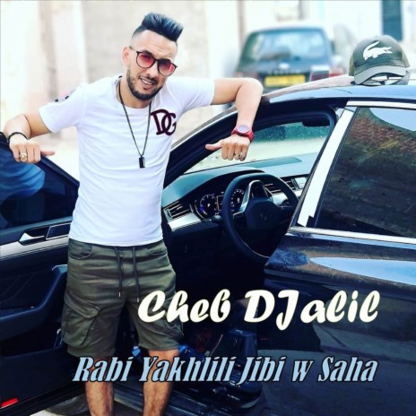 Rabi Ykhalili Jbi W Saha | Boomplay Music