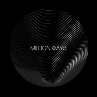 Million Ways lyrics | Boomplay Music