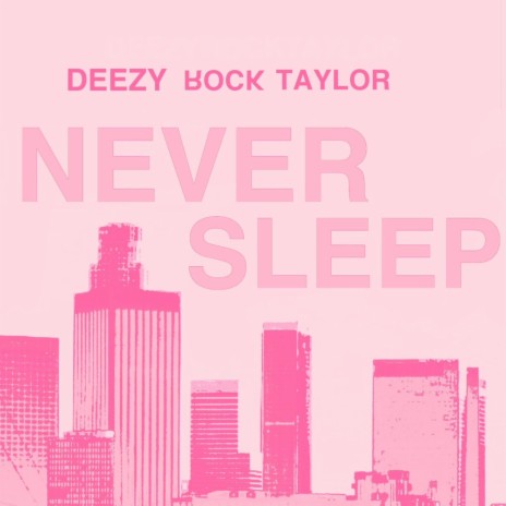 NEVER SLEEP