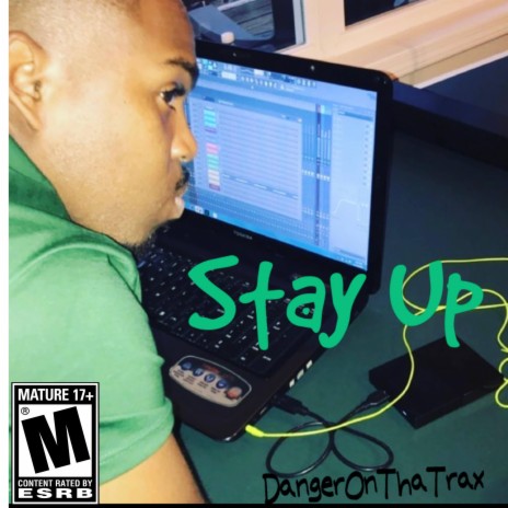 Stay Up | Boomplay Music