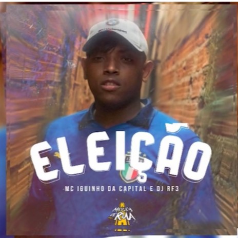 Eleição ft. DJ RF3 | Boomplay Music