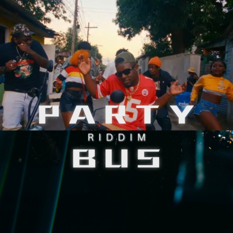 Party Bus Riddim Instrumental | Boomplay Music
