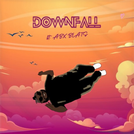 Downfall ft. ABX Beats | Boomplay Music