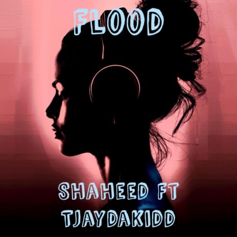 Flood ft. Tjaydakidd | Boomplay Music