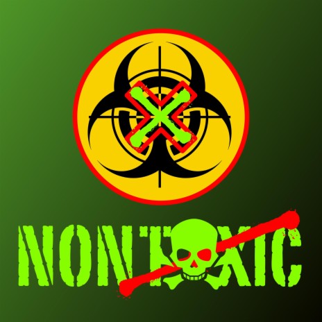 Non Toxic | Boomplay Music