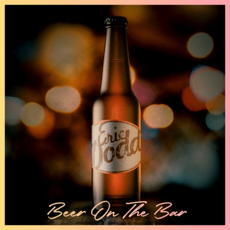 Beer on the Bar | Boomplay Music