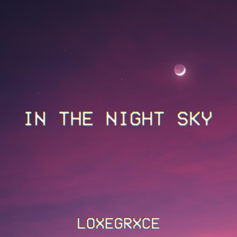 IN THE NIGHT SKY | Boomplay Music