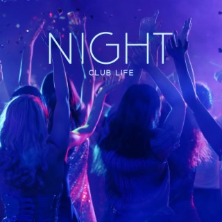 Night Club Life – Dance Party [EDM/Chillout Remixes]